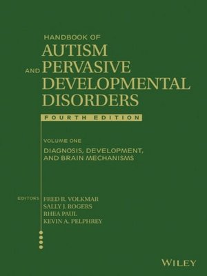cover image of Handbook of Autism and Pervasive Developmental Disorders, Diagnosis, Development, and Brain Mechanisms, Volume 1